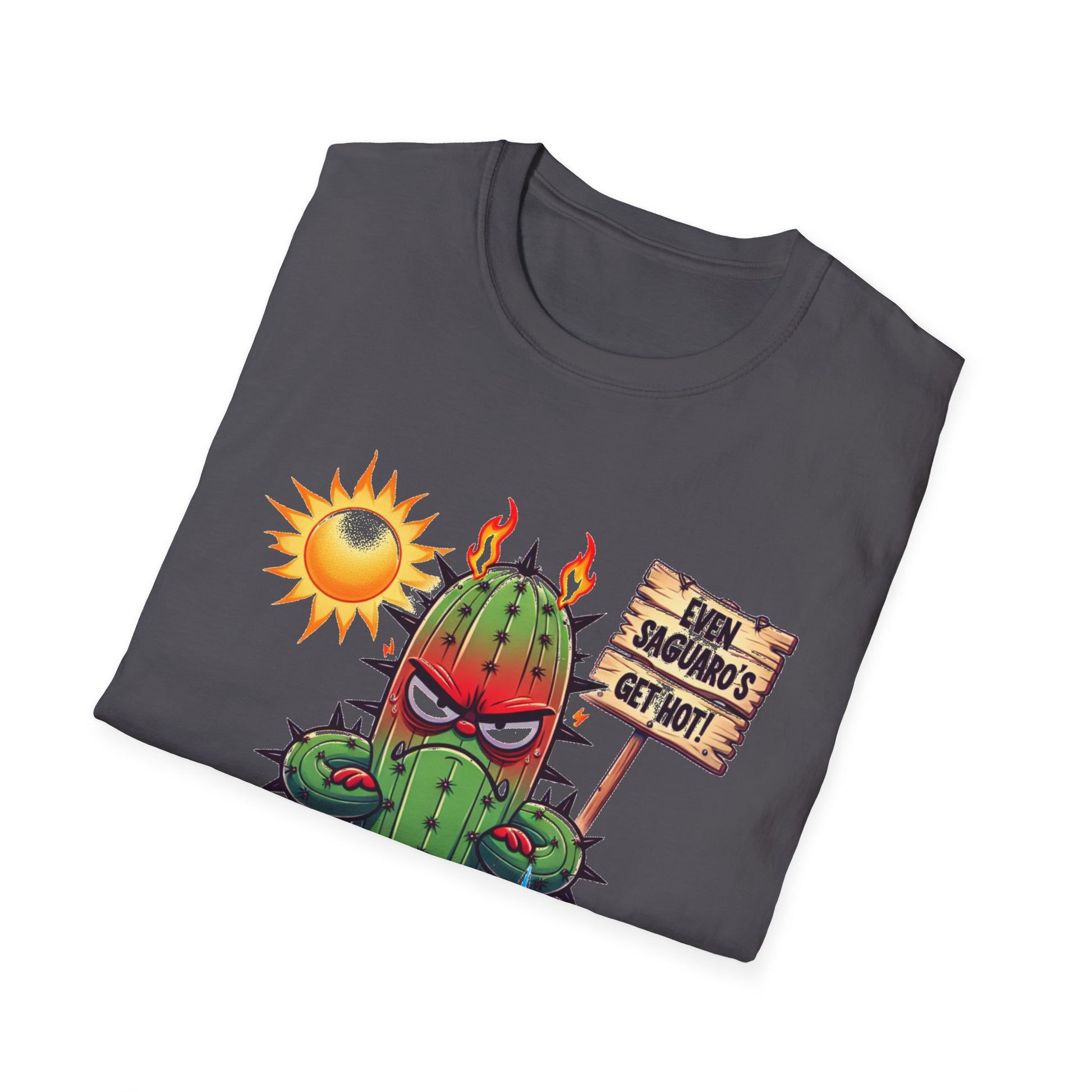 'Even Saguaro's Get Hot' Unisex Tee