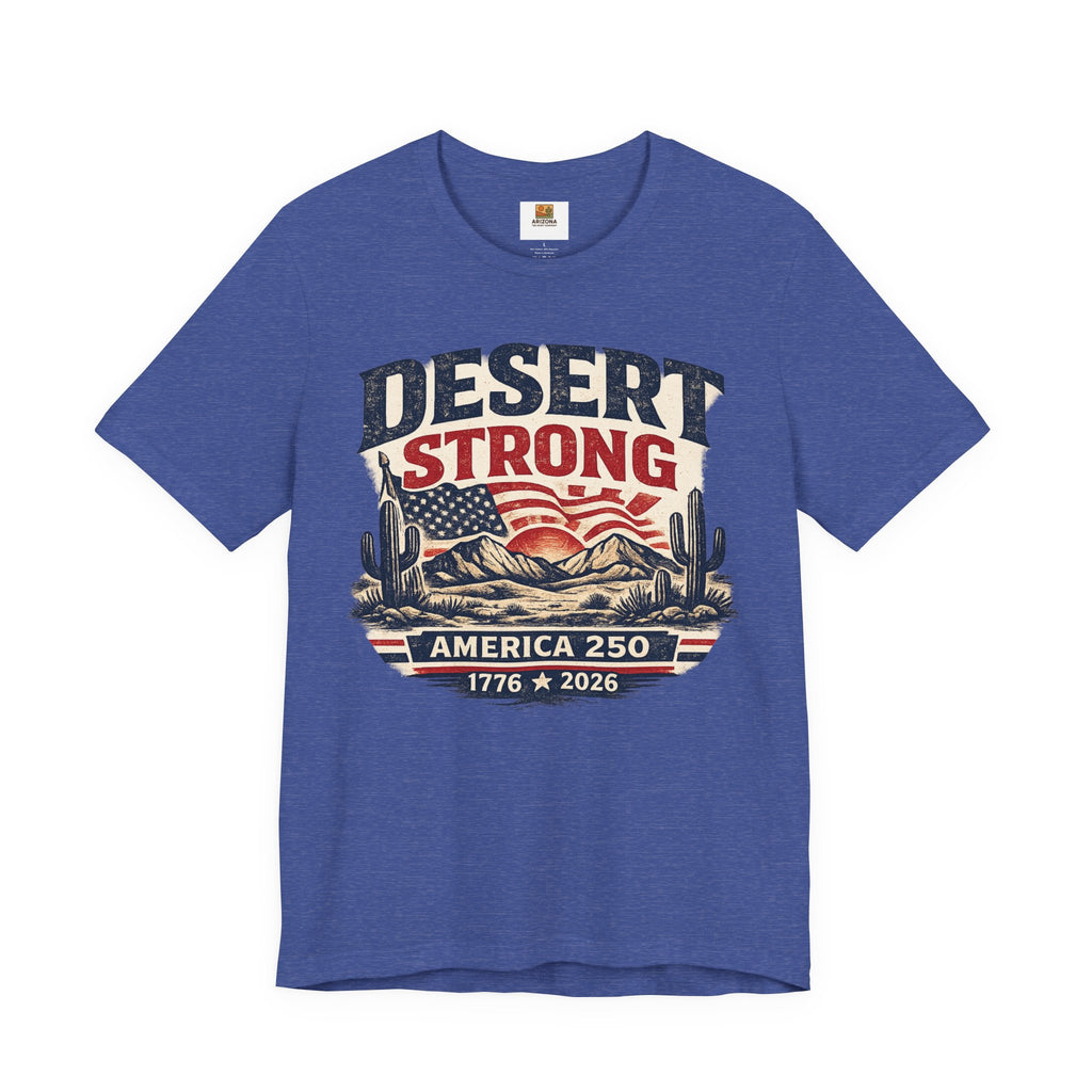 Desert Strong America 250 Tee — 1776–2026 Patriotic Cactus T-Shirt