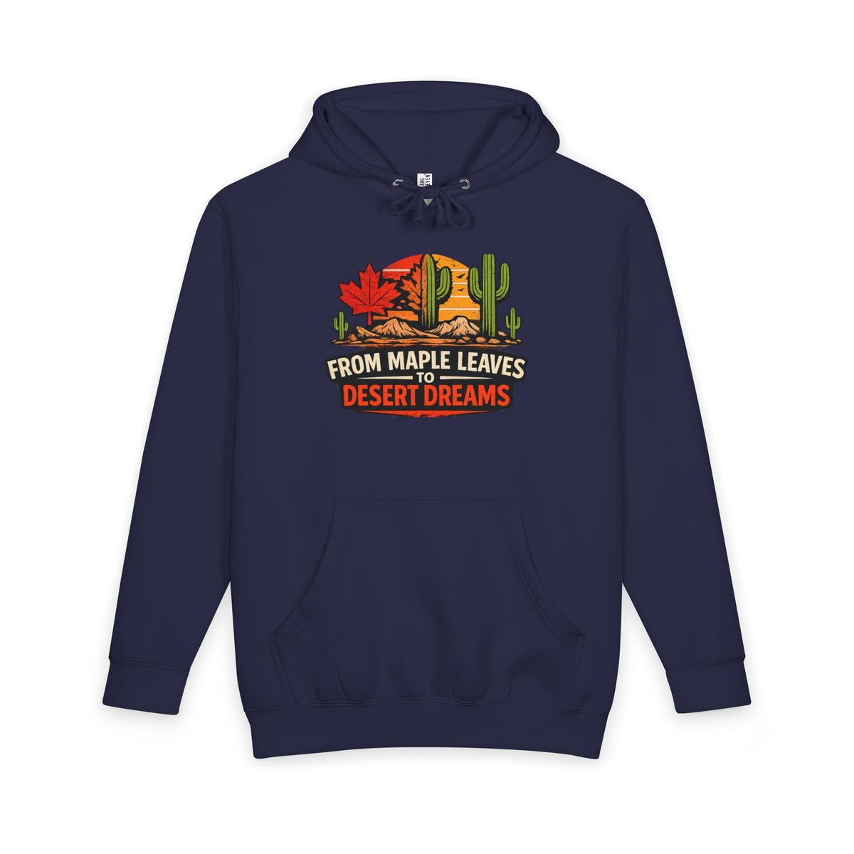 Arizona Desert Hoodie — From Maple Leaves to Desert Dreams Pullover — front view