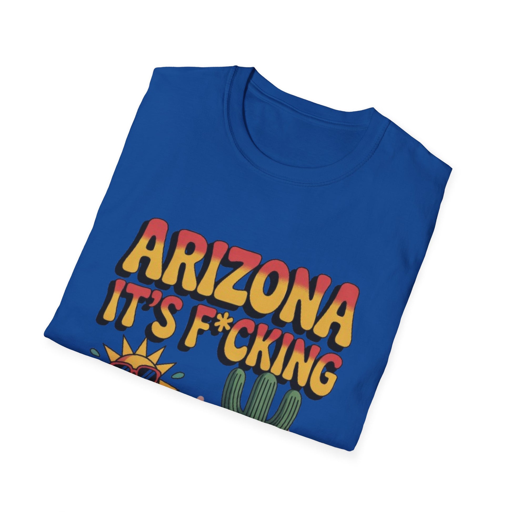 Arizona It's F*cking Hot Here Unisex Softstyle T-Shirt, Summer Vibes Tee, Funny Gifts, Casual Wear, Vacation Shirt, Desert Humor Tee