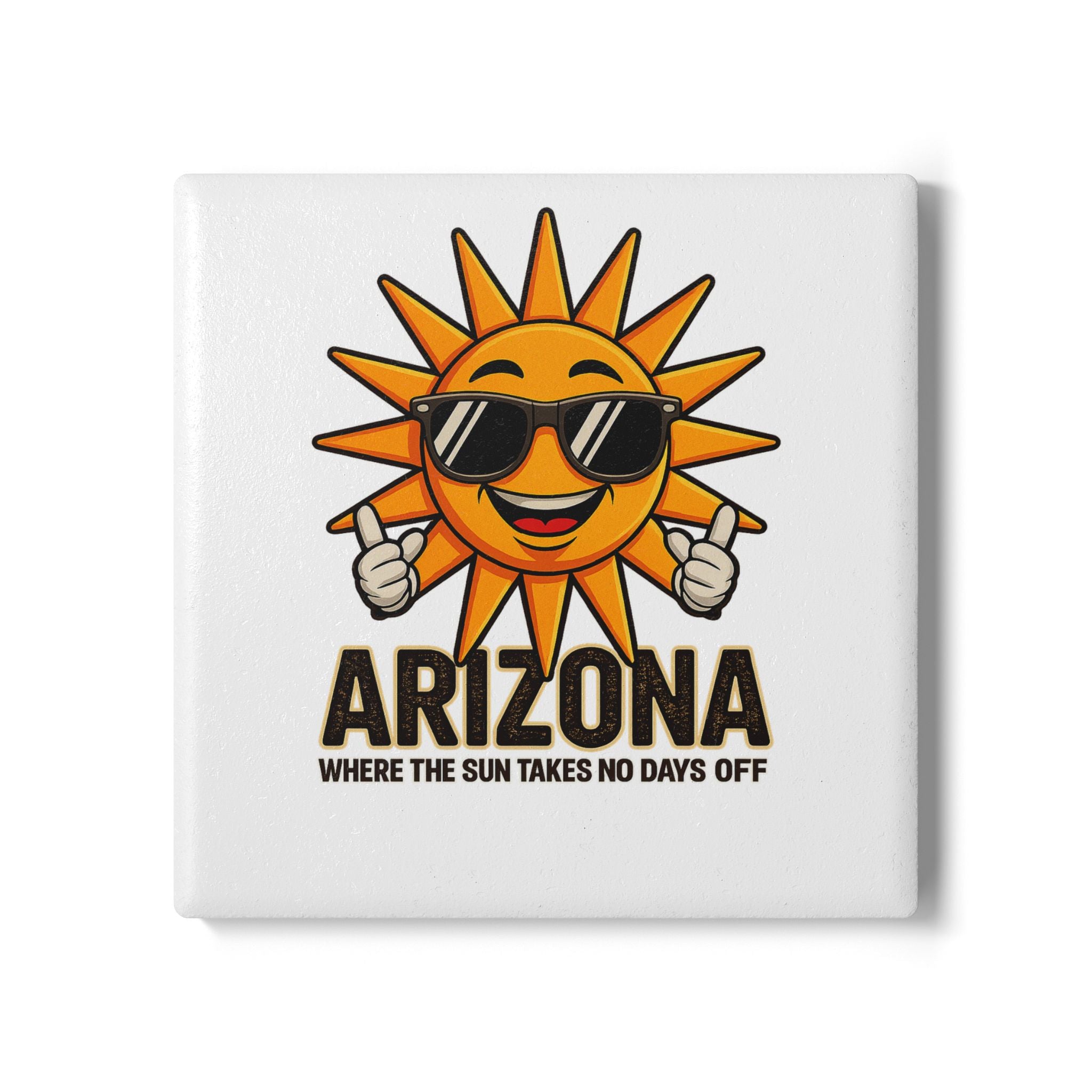Arizona Sunny Logo Ceramic Coaster — "Where the Sun Takes No Days Off"