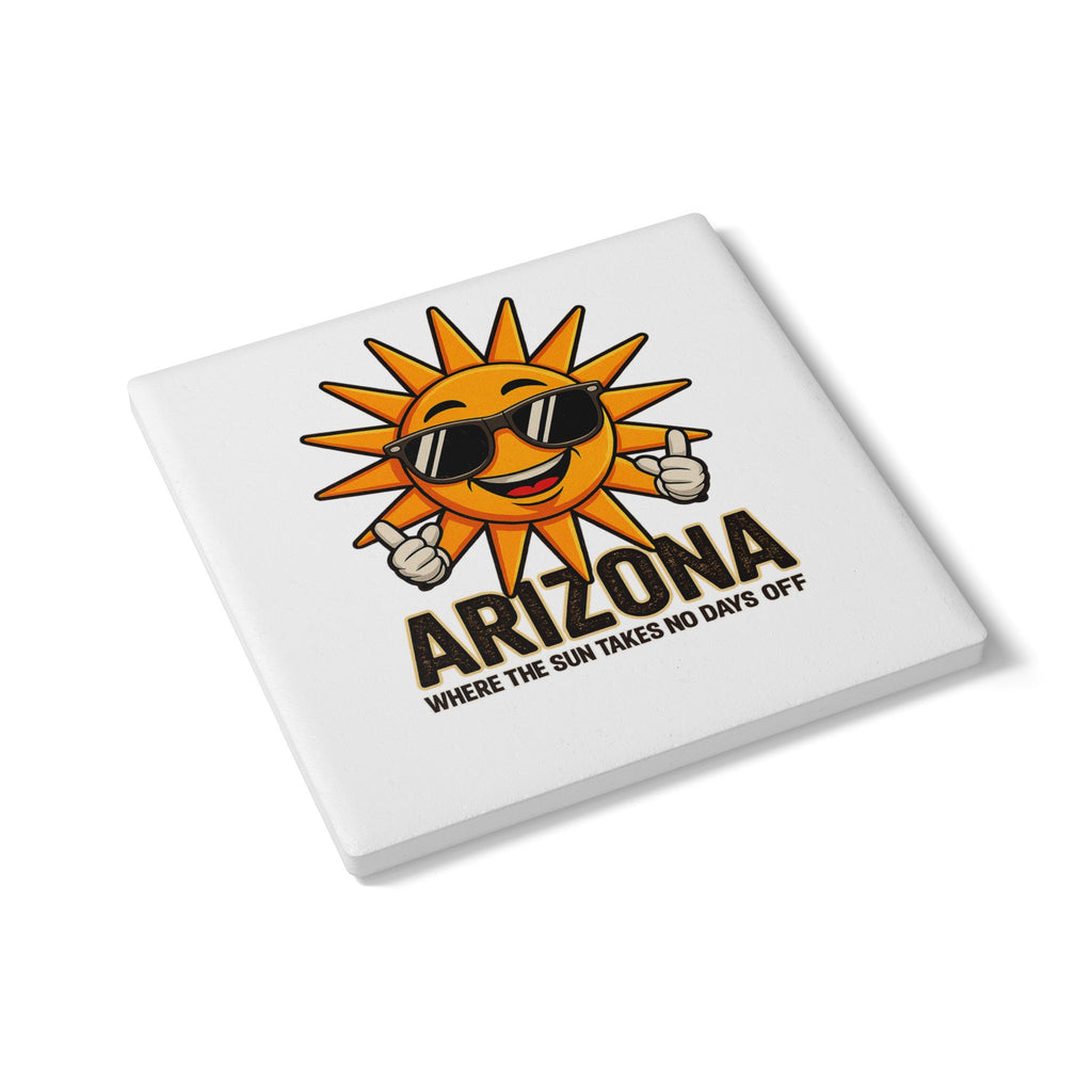 Arizona Sunny Logo Ceramic Coaster — "Where the Sun Takes No Days Off"