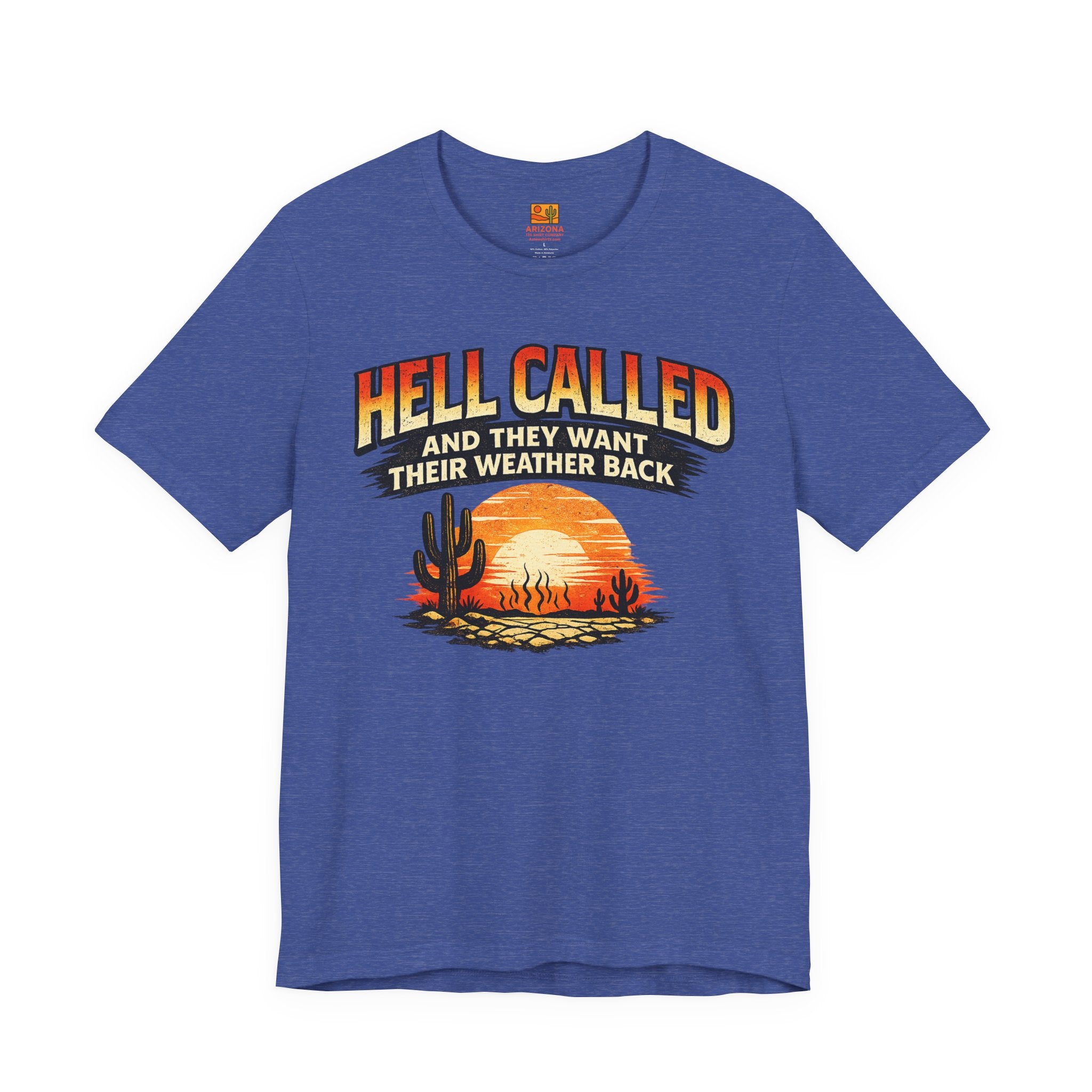 Hell Called Sunset T-Shirt — "Hell Called and They Want Their Weather Back" Desert Graphic Tee — alternate view