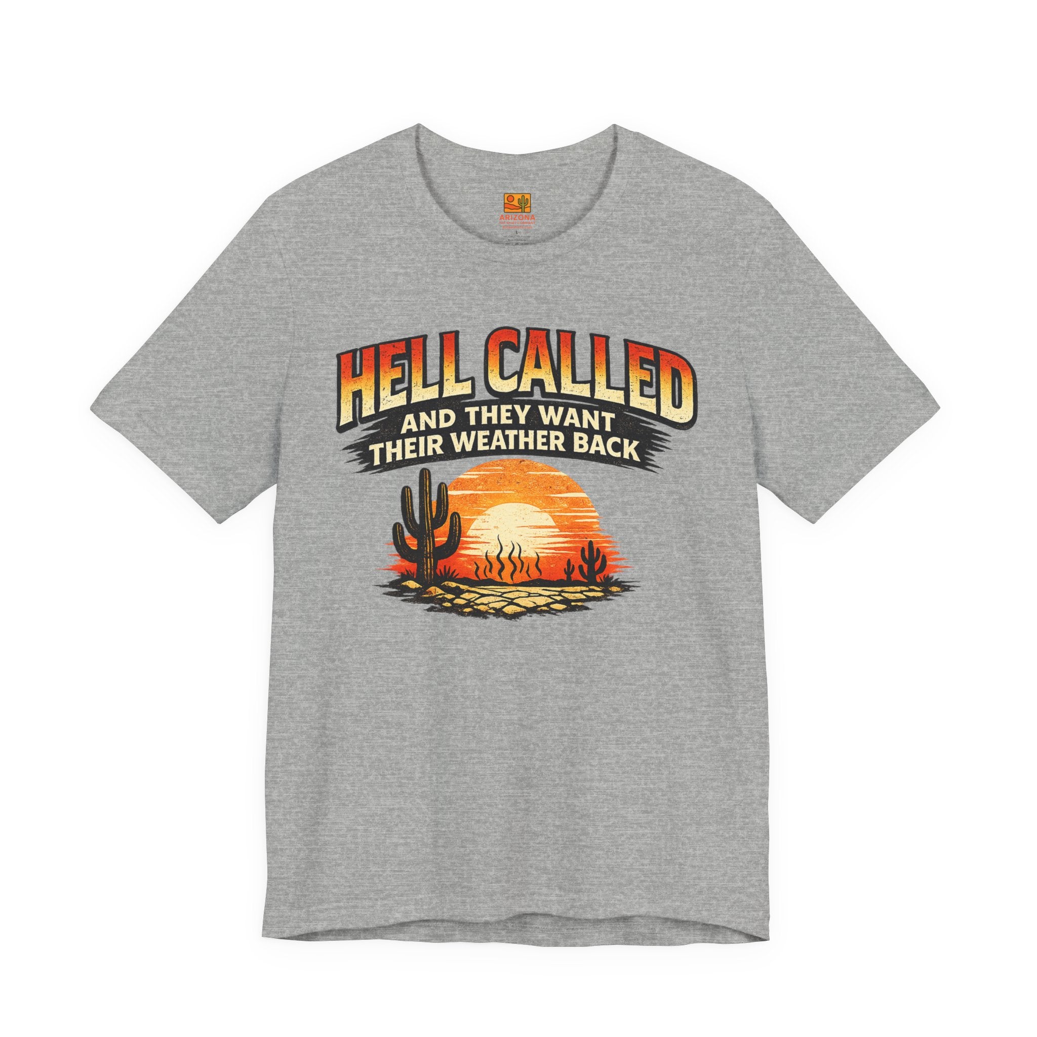 Hell Called Sunset T-Shirt — "Hell Called and They Want Their Weather Back" Desert Graphic Tee — side view 2