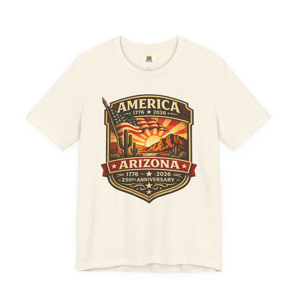 Arizona 250th Anniversary Tee — "America Arizona 1776–2026" Commemorative T-Shirt