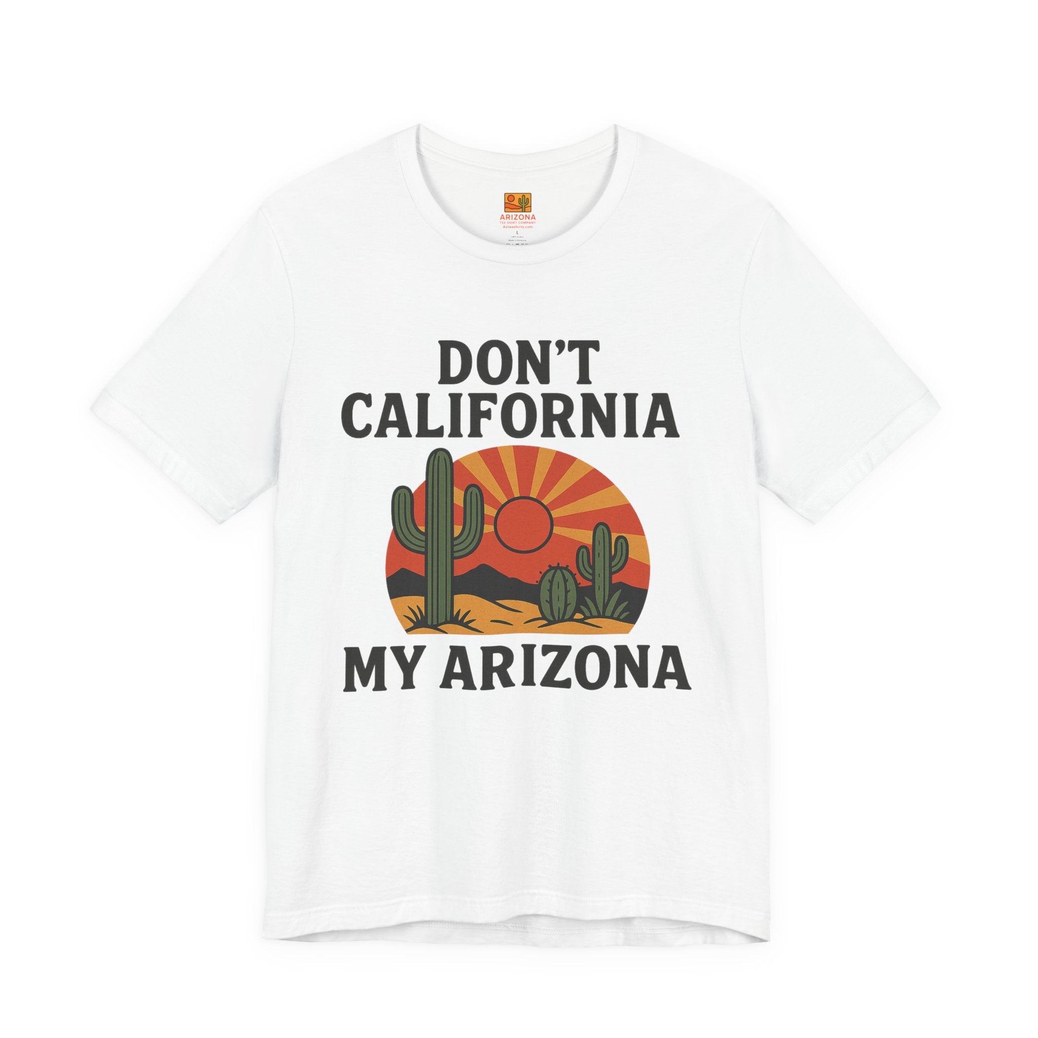 Don’t California My Arizona T‑Shirt — Funny Arizona Tee — detail view 2