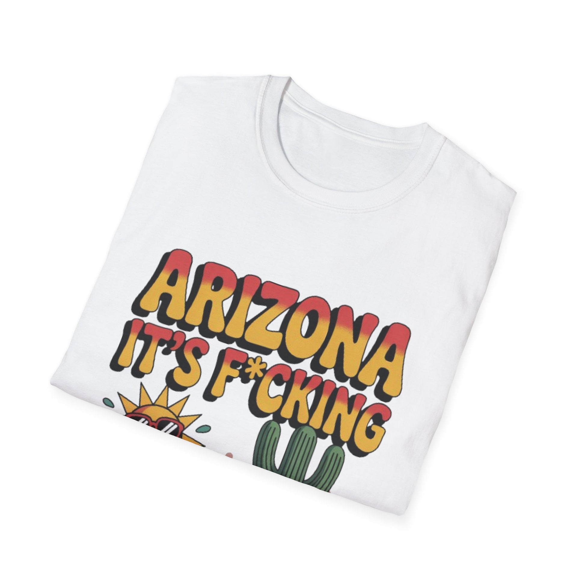 Arizona It's F*cking Hot Here Unisex Softstyle T-Shirt, Summer Vibes Tee, Funny Gifts, Casual Wear, Vacation Shirt, Desert Humor Tee