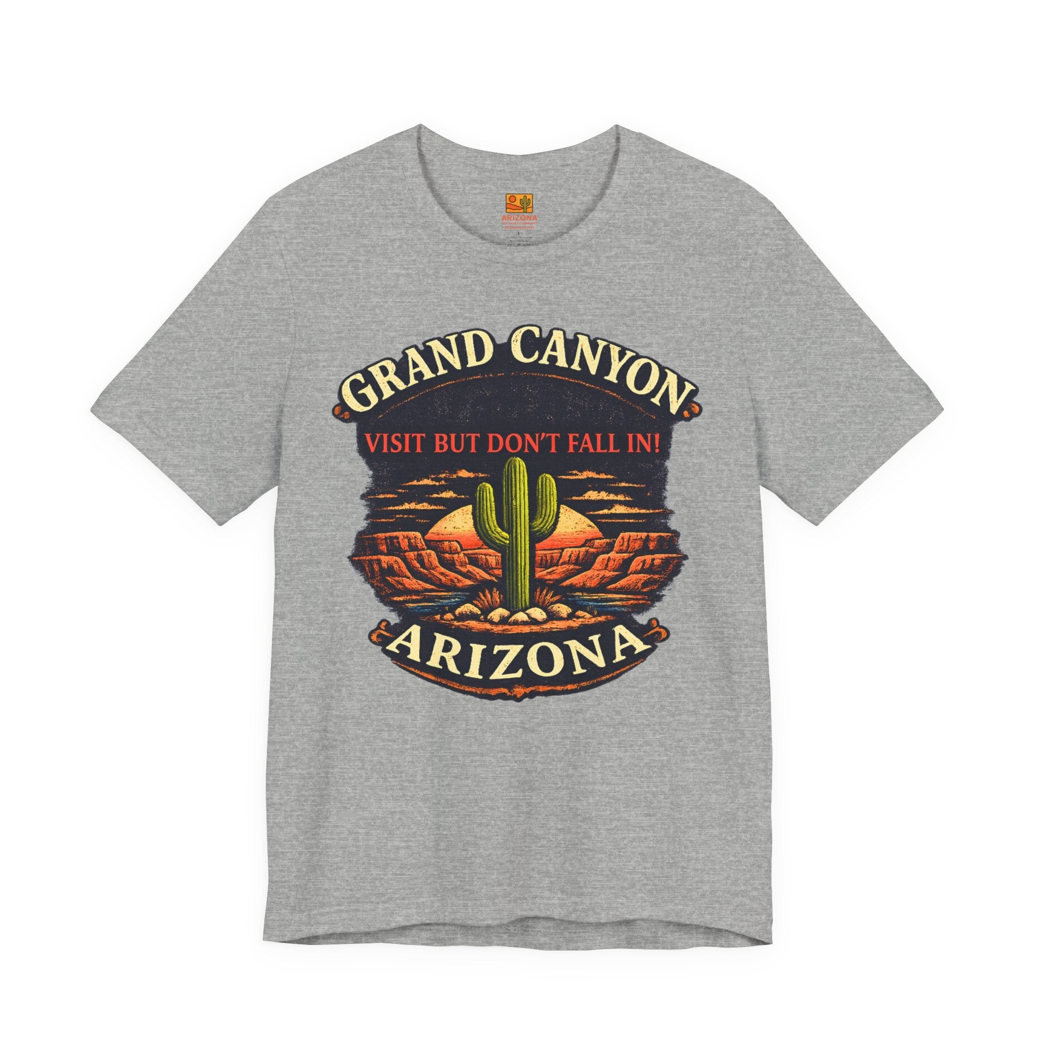Grand Canyon 'Visit But Don't Fall In' T-Shirt — Arizona Desert Cactus Souvenir — front view 2