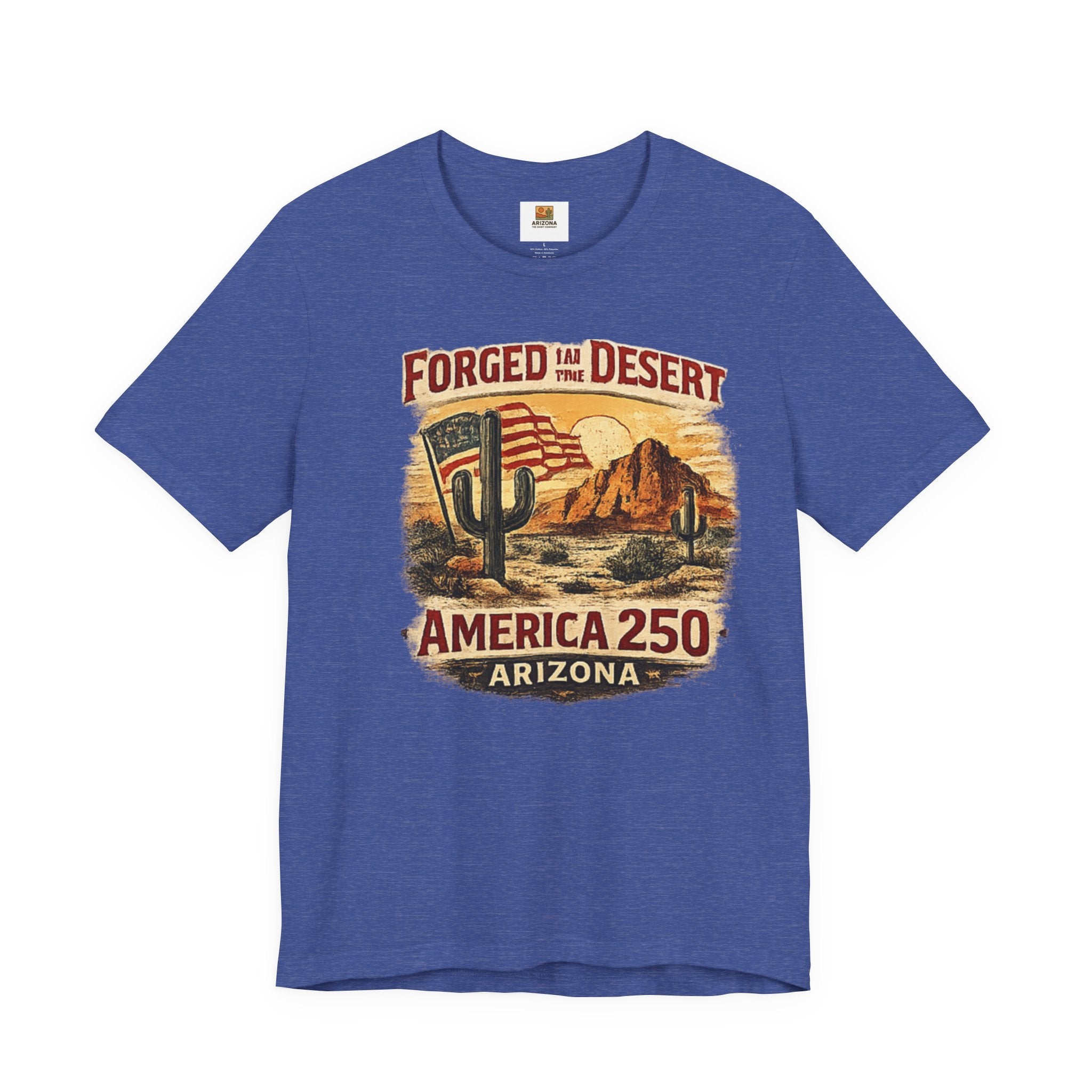 Forged in the Desert Arizona Tee — America 250 Vintage Desert Graphic T-Shirt