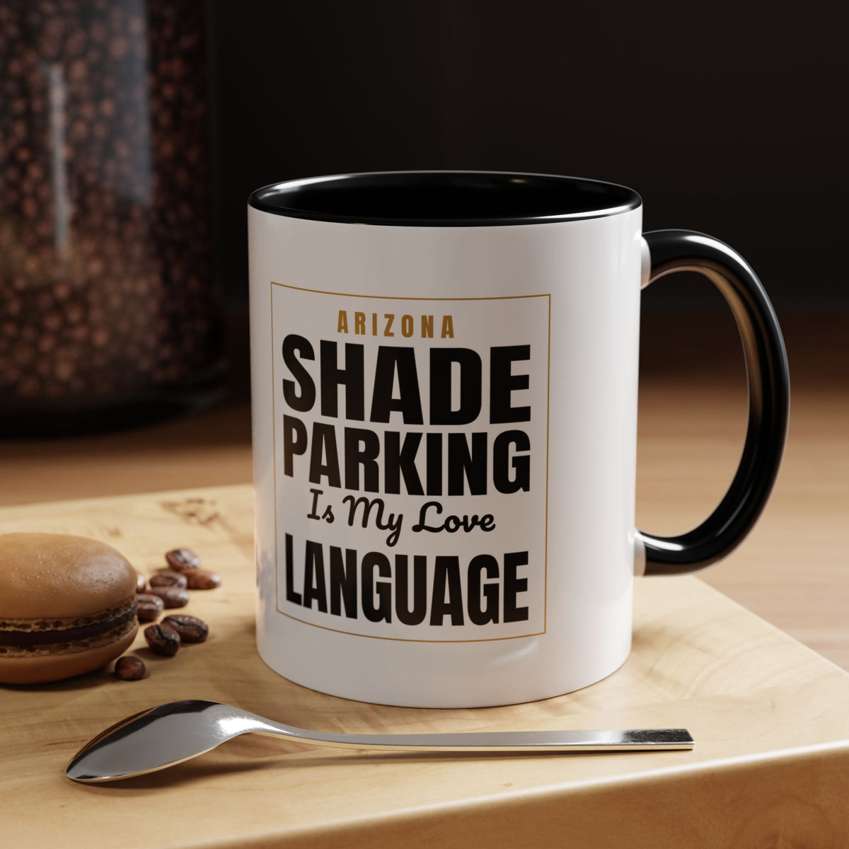 Shade Parking Is My Love Language Accent Coffee Mug - Arizona Humorous Ceramic Gift (11/15 oz)