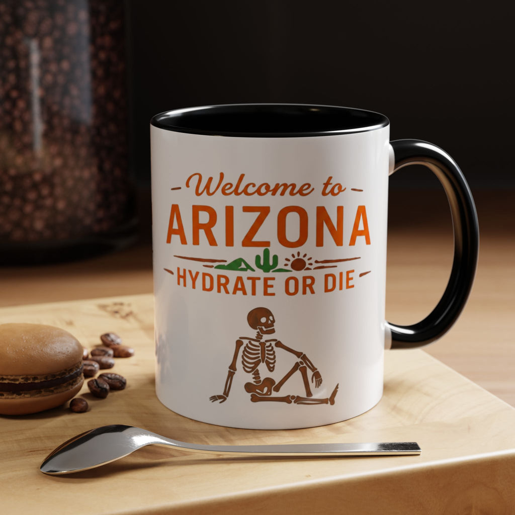 Arizona Mug - "Welcome to Arizona: Hydrate or Die" Coffee Cup (11/15oz) — front view