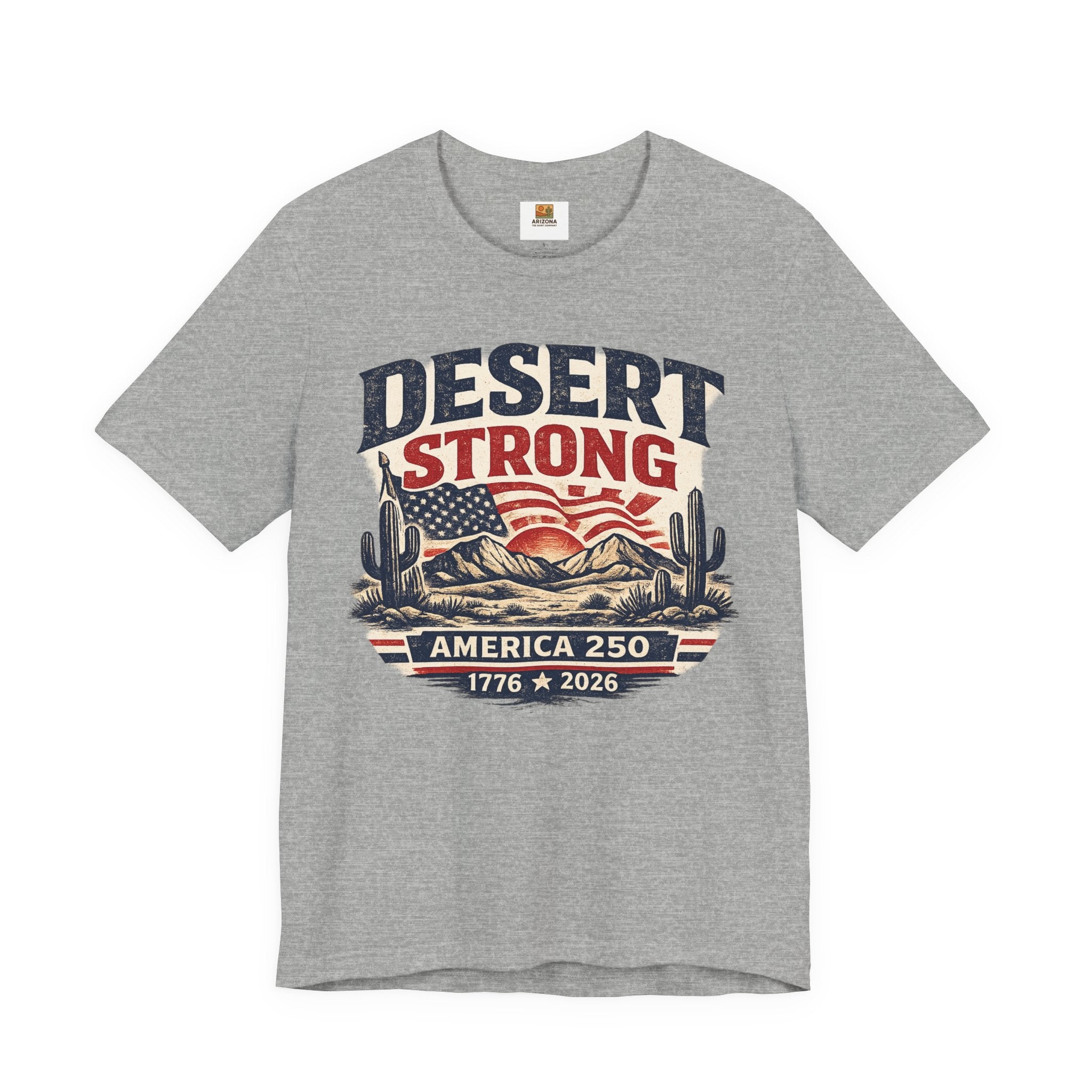Desert Strong America 250 Tee — 1776–2026 Patriotic Cactus T-Shirt