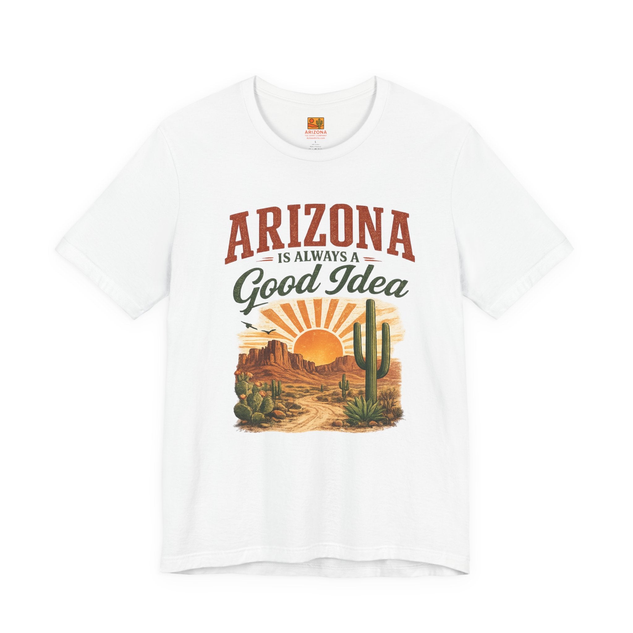 Arizona Is Always a Good Idea T‑Shirt — back view 2