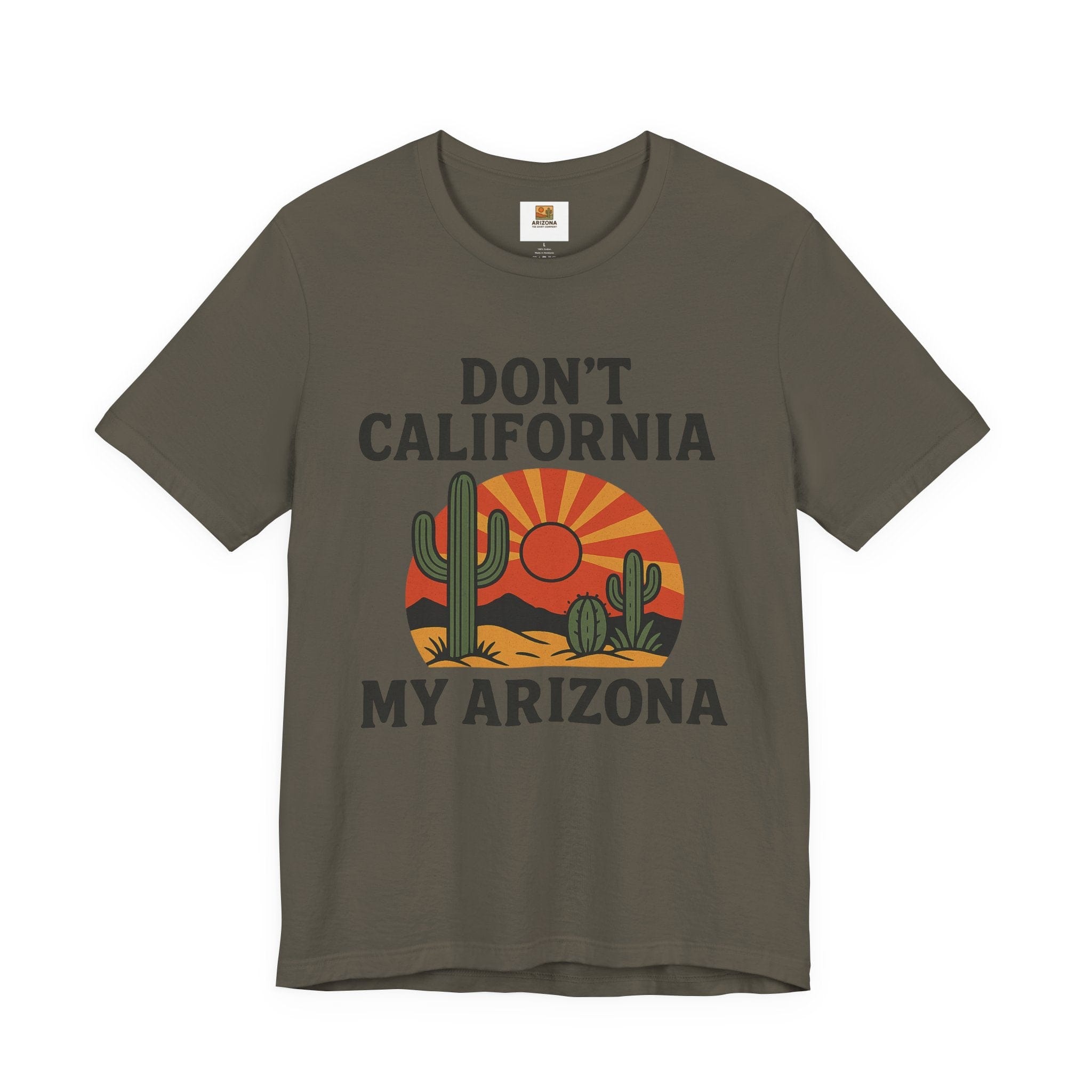 Don't California My Arizona T-Shirt