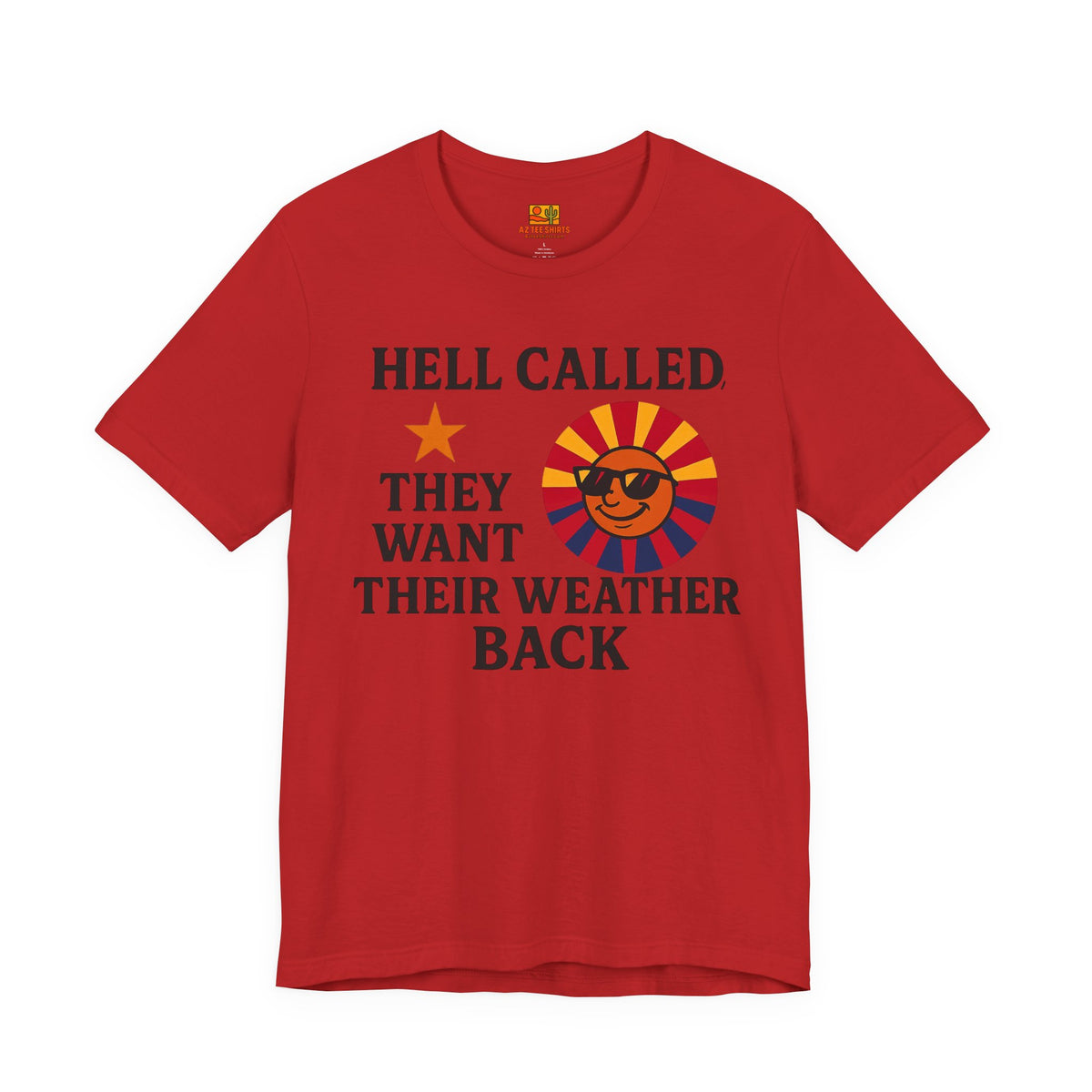Hell Called They Want Their Weather Back T-shirt in Red, front view
