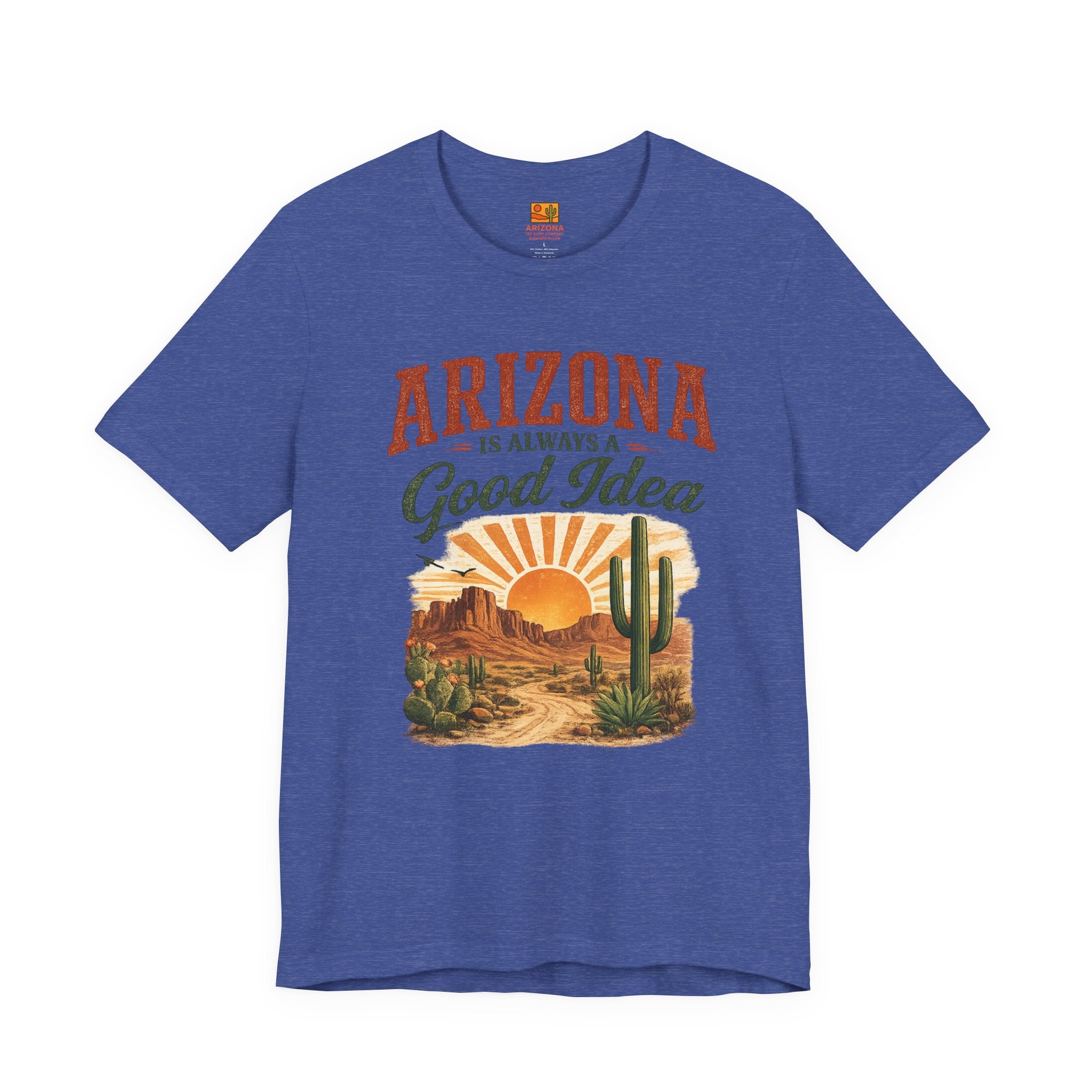 Arizona Is Always a Good Idea T‑Shirt — detail view