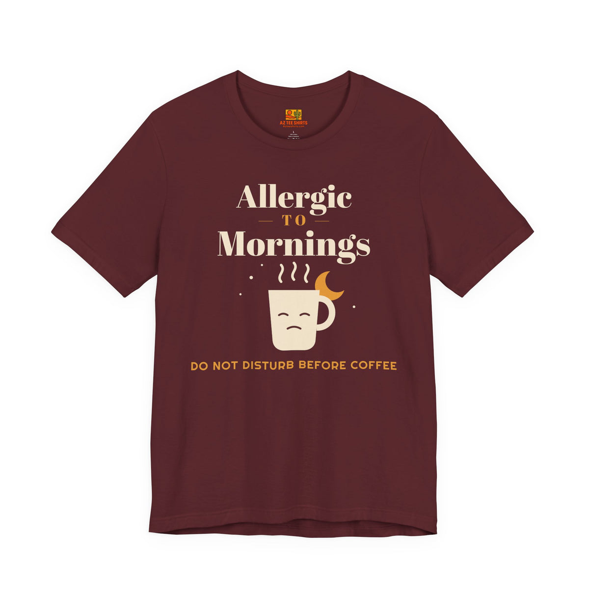 Allergic to Mornings T-shirt in maroon, Do Not Disturb Before Coffee graphic tee