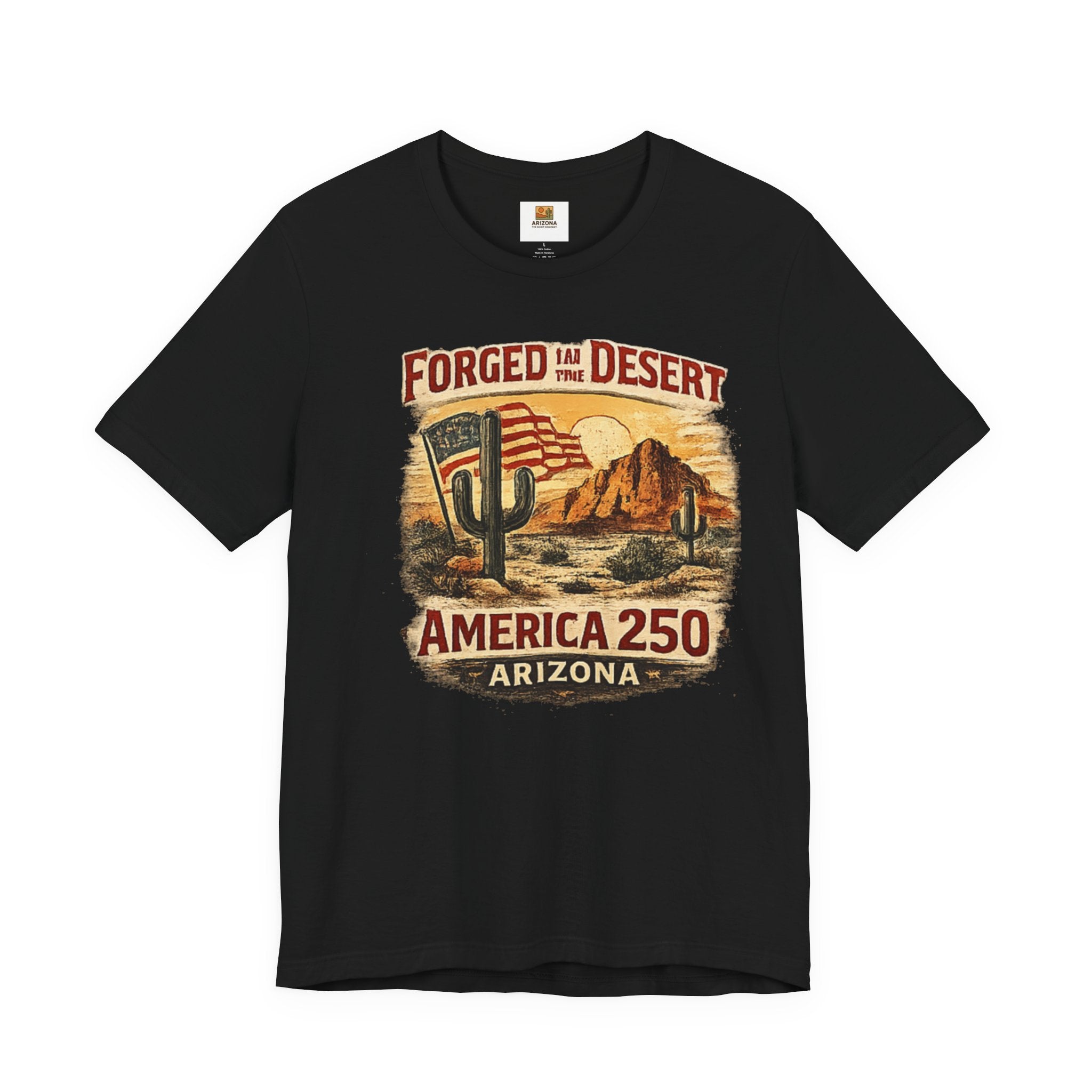 Forged in the Desert Arizona Tee — America 250 Vintage Desert Graphic T-Shirt