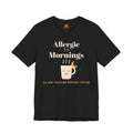 Allergic to Mornings T-shirt in black with grumpy coffee mug and crescent moon, funny coffee lover tee