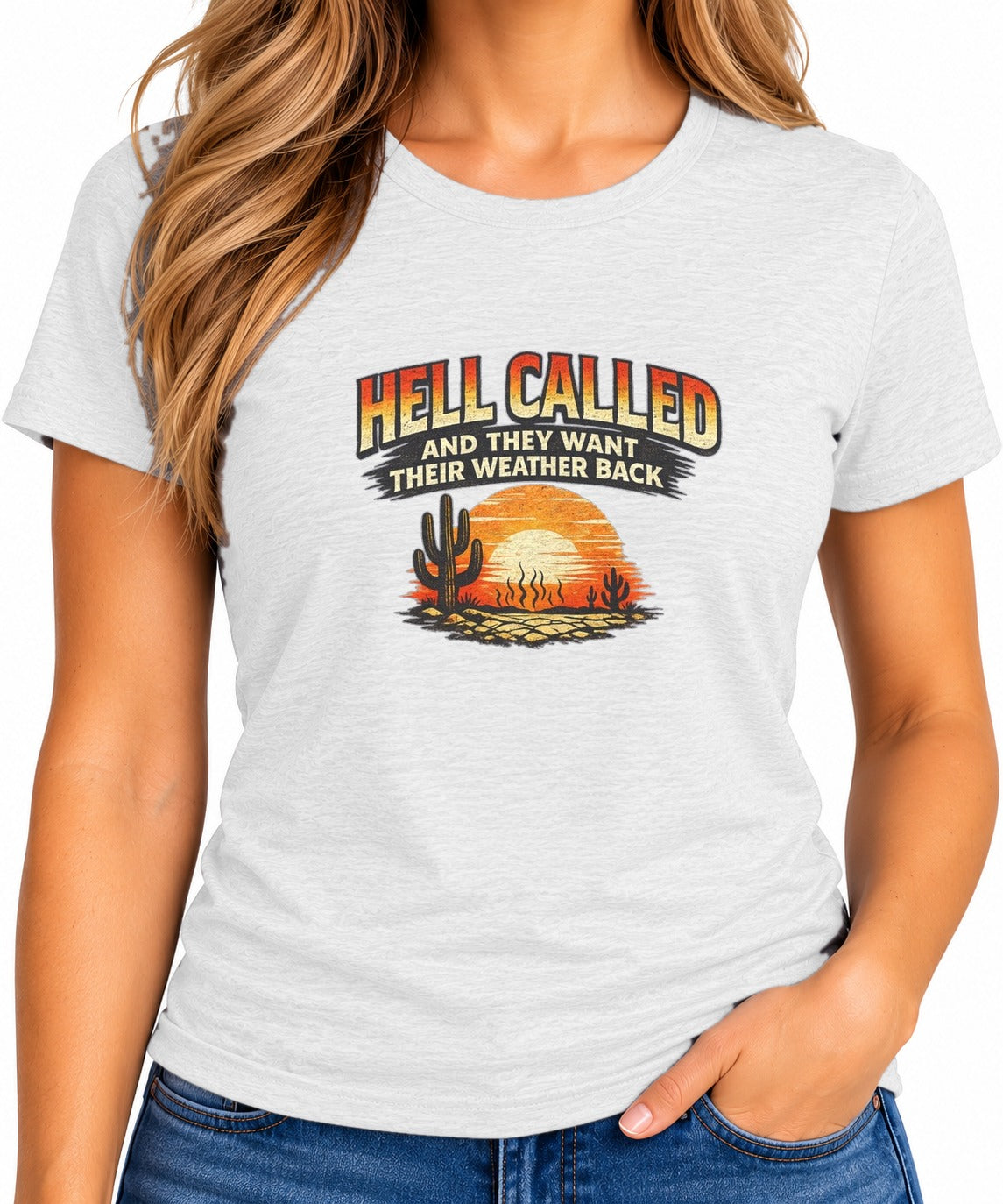 Woman wearing the Hell Called They Want Their Weather Back Sunset T-Shirt