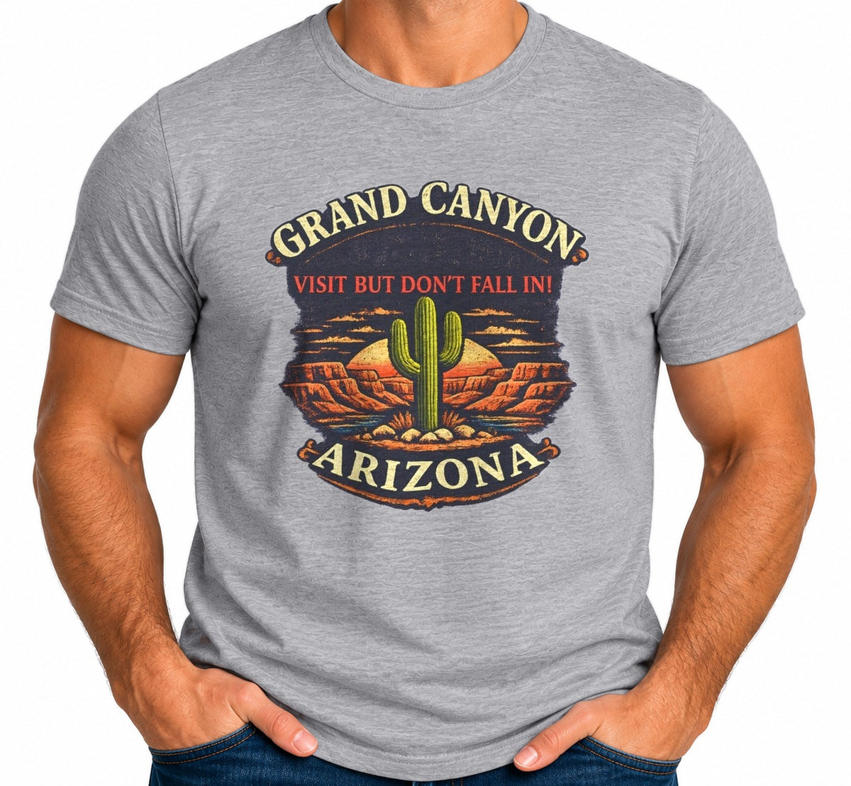 Man wearing the Grand Canyon Visit But Don't Fall In T-Shirt