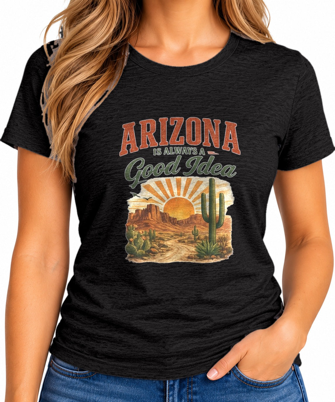 Woman wearing the Arizona Is Always a Good Idea T-Shirt