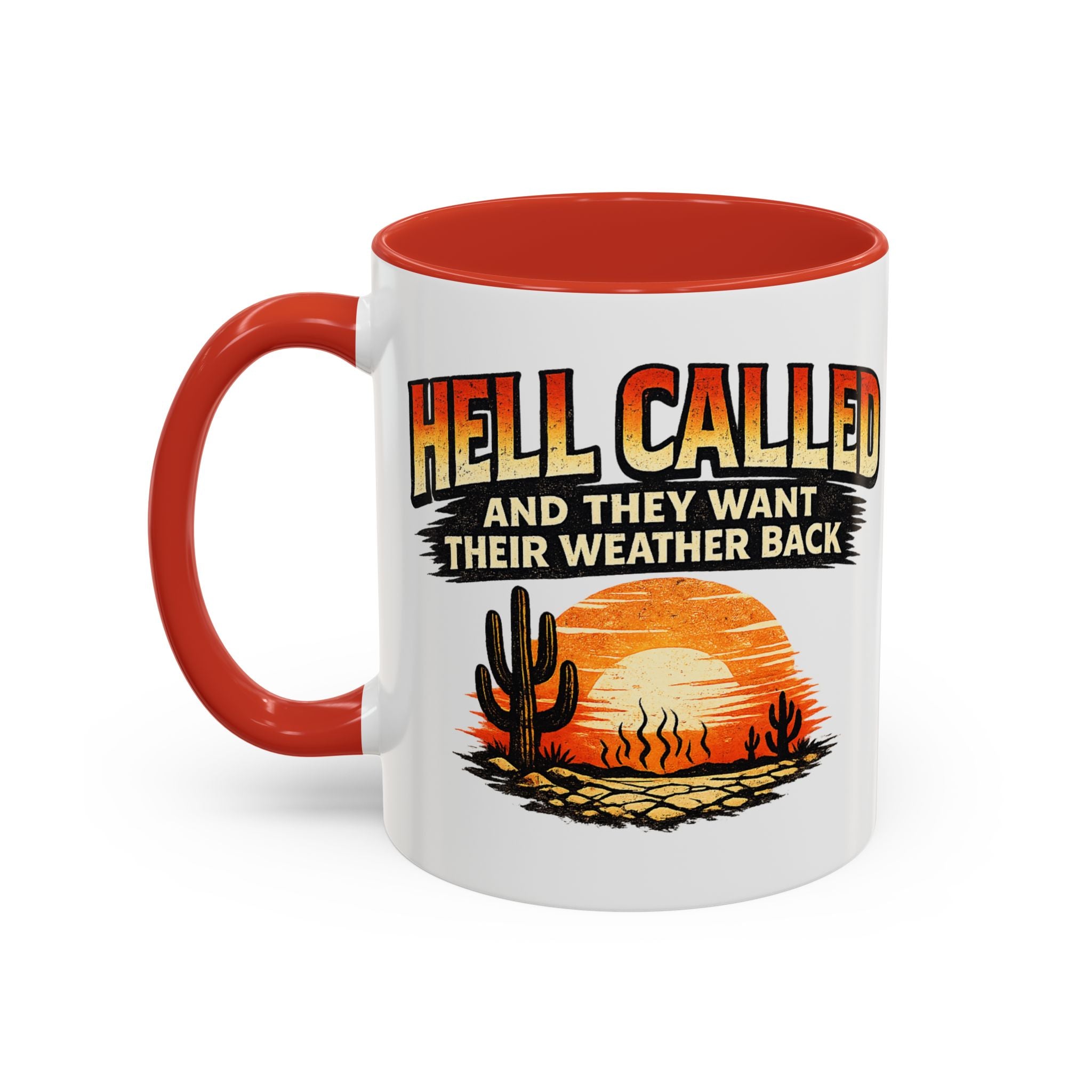 Accent Coffee Mug — "Hell Called and They Want Their Weather Back" Desert Sunset — alternate view