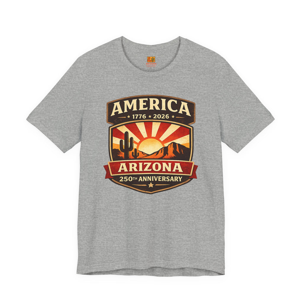 Arizona 250th Anniversary Tee — 250th Arizona T-Shirt — front view 2