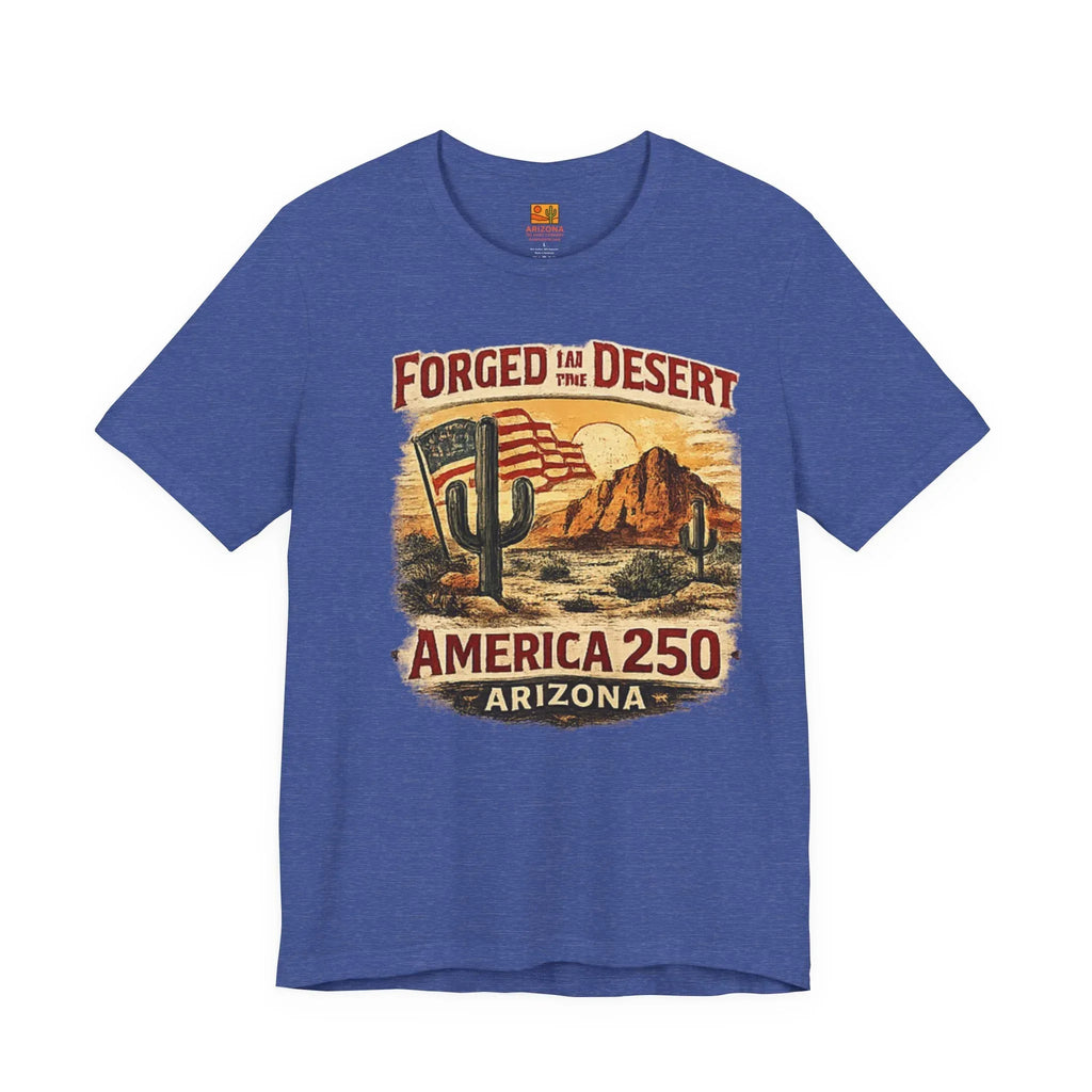 Forged in the Desert Arizona Tee — America 250 Vintage Desert Graphic T-Shirt — front view 2