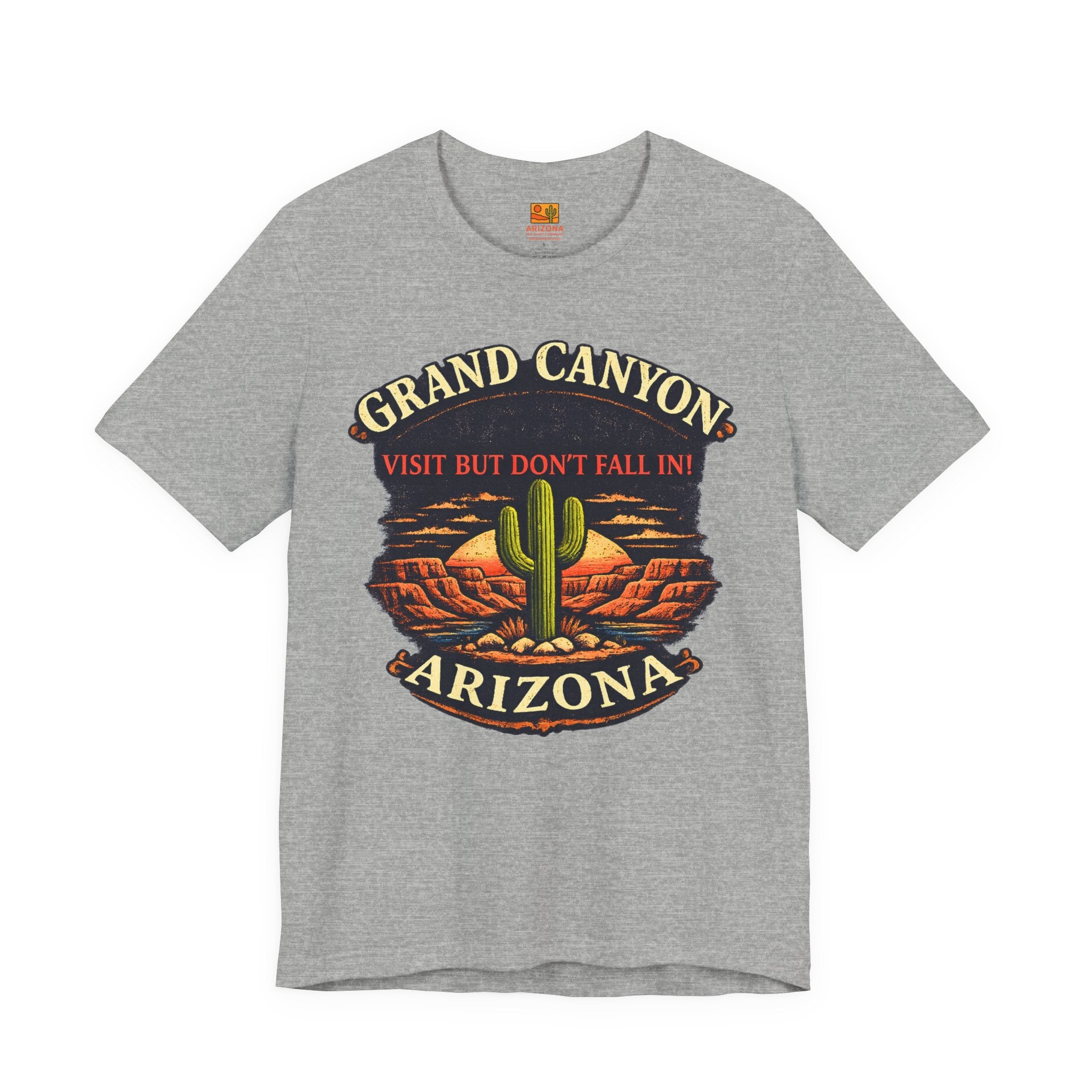 Grand Canyon 'Visit But Don't Fall In' T-Shirt — Arizona Desert Cactus Souvenir — front view 2