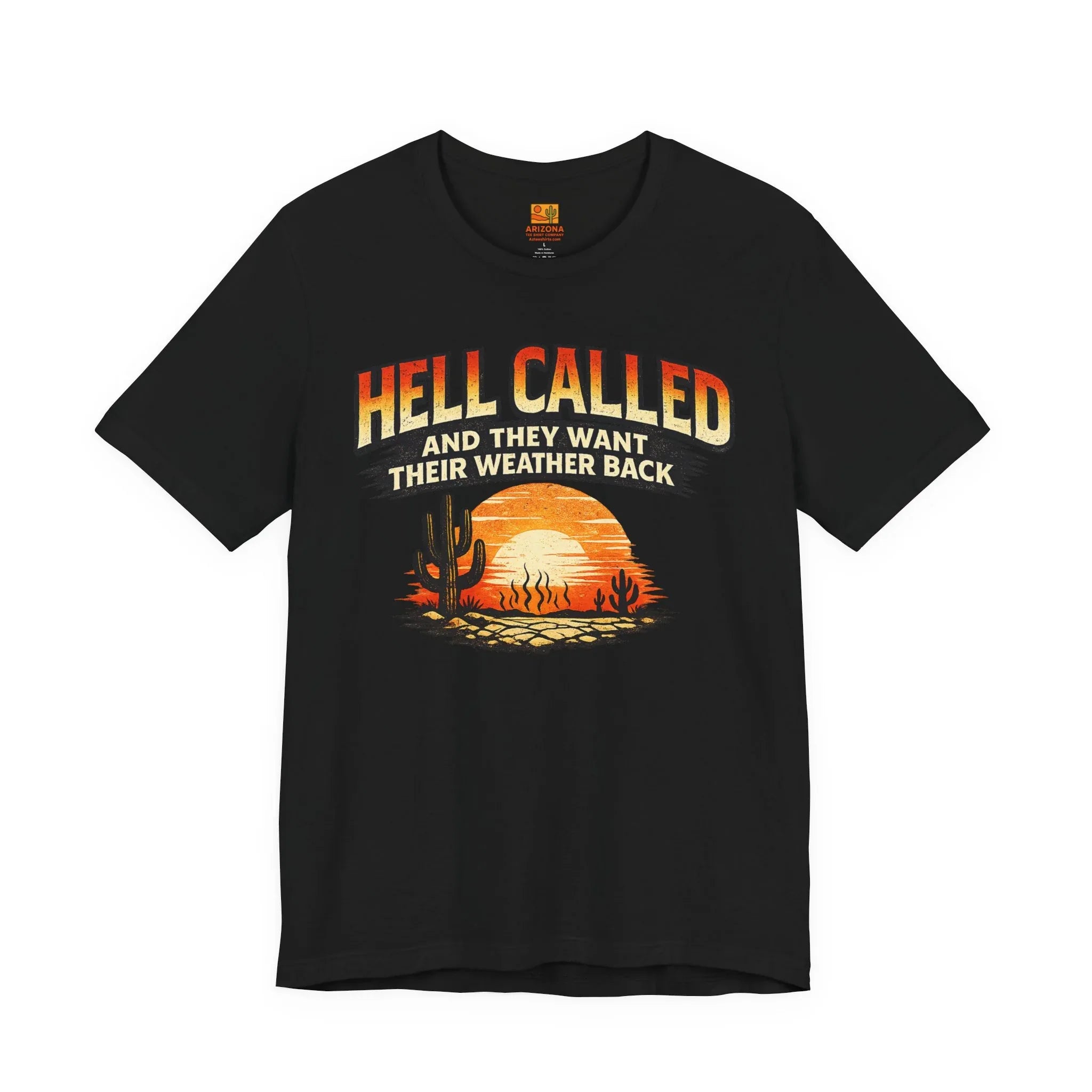 Hell Called Sunset T-Shirt — "Hell Called and They Want Their Weather Back" Desert Graphic Tee — back view