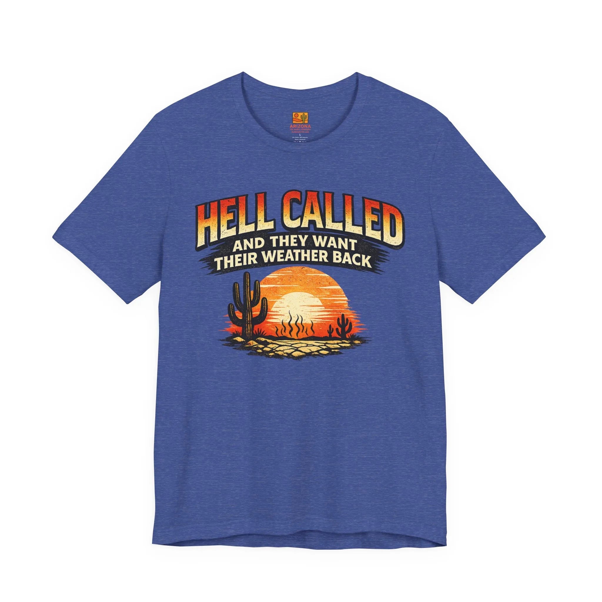 Hell Called Sunset T-Shirt — "Hell Called and They Want Their Weather Back" Desert Graphic Tee — alternate view