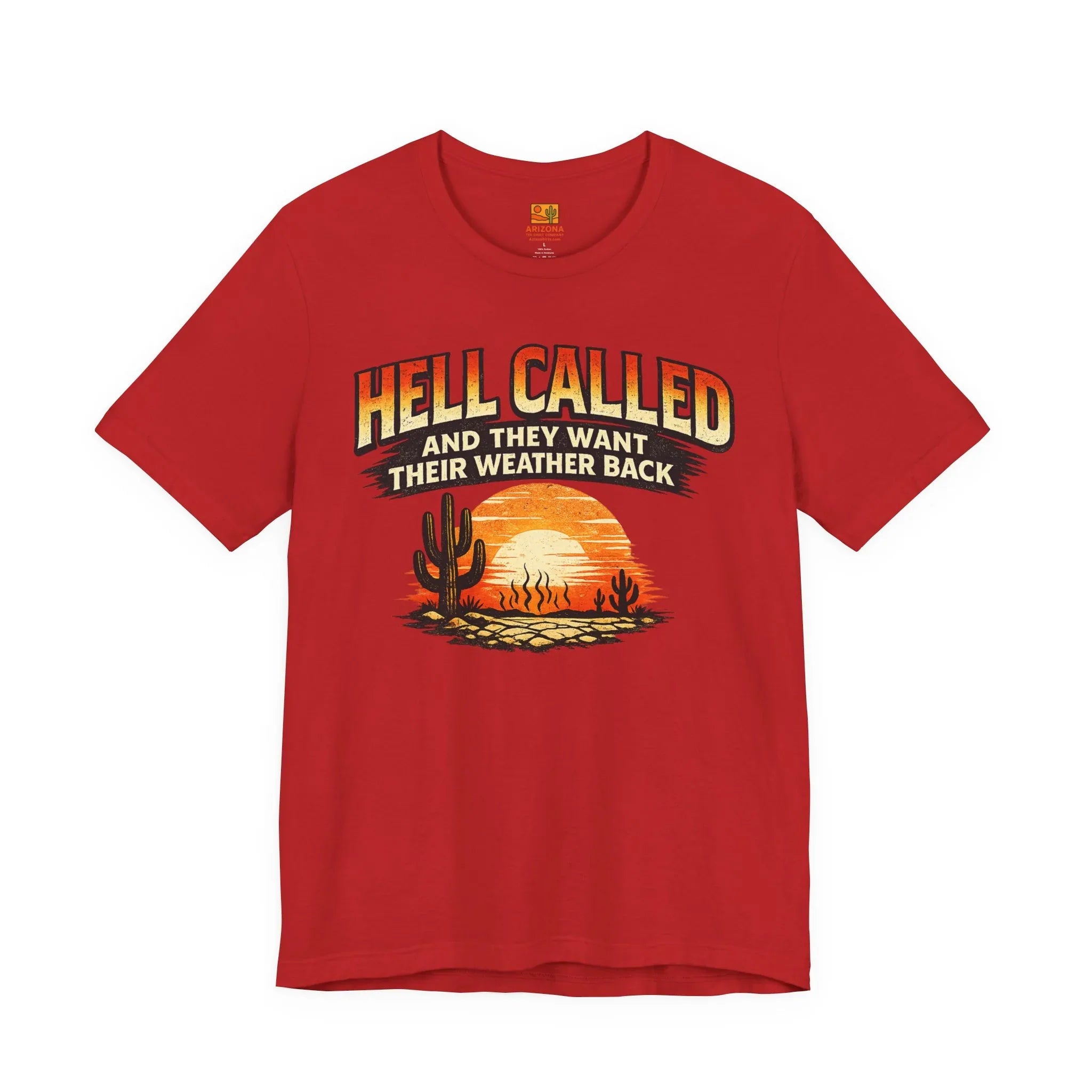 Hell Called Sunset T-Shirt — "Hell Called and They Want Their Weather Back" Desert Graphic Tee — front view 2
