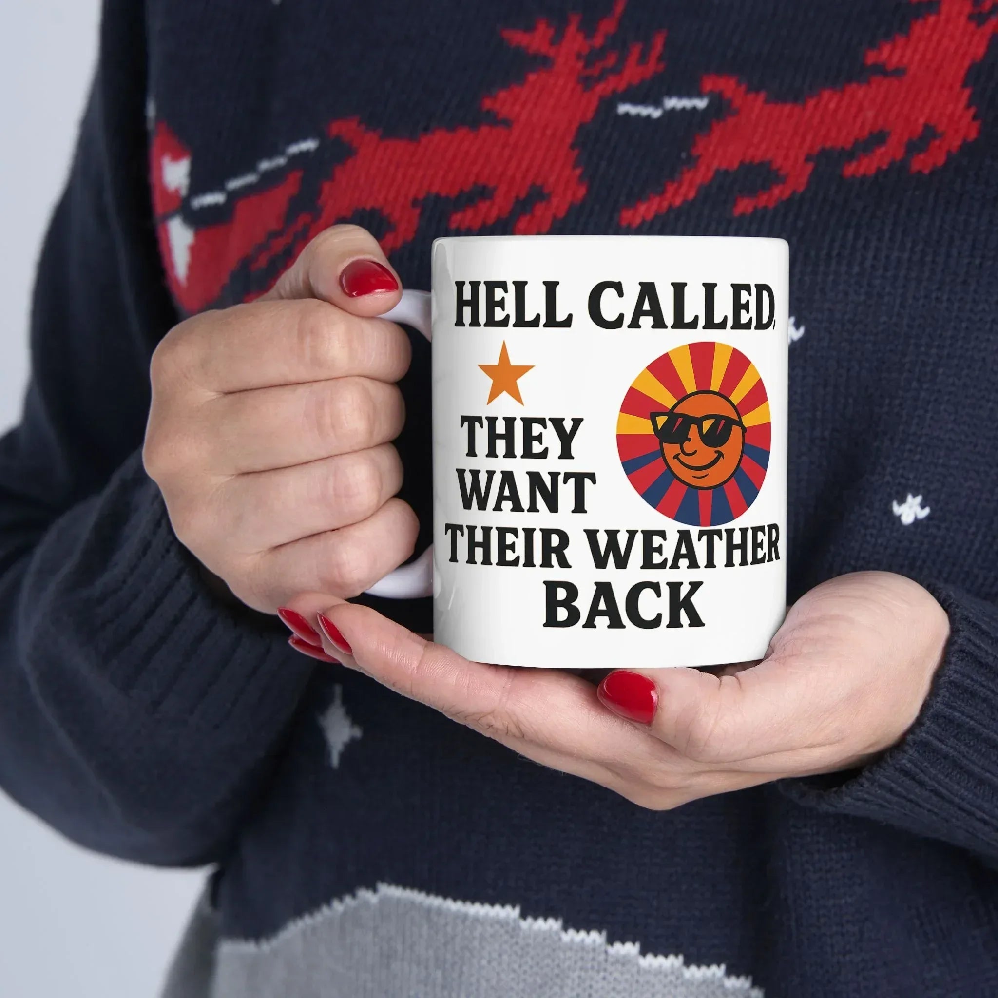 "Hell Called, They Want Their Weather Back" - Arizona Tee Shirt Company