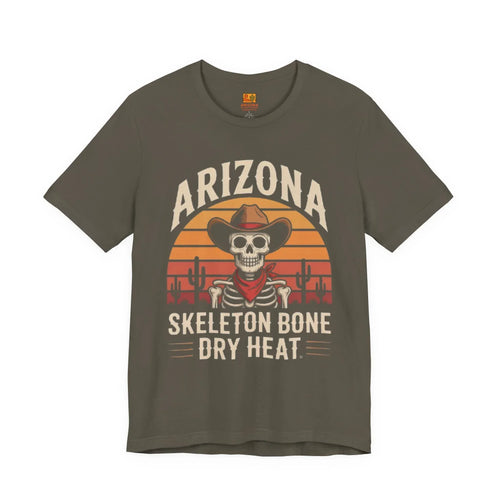 "Skeleton Bone Dry Heat" - Arizona Tee Shirt Company