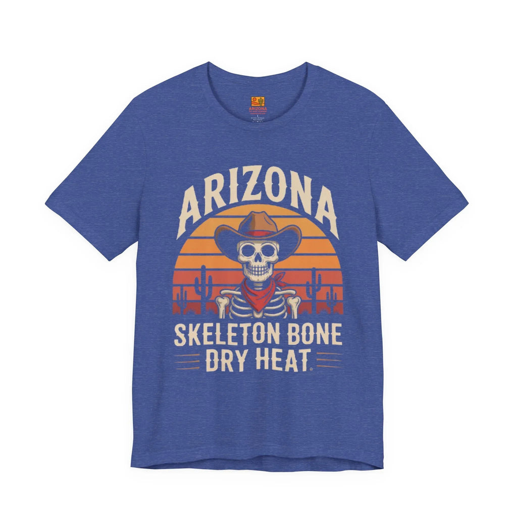 "Skeleton Bone Dry Heat" - Arizona Tee Shirt Company