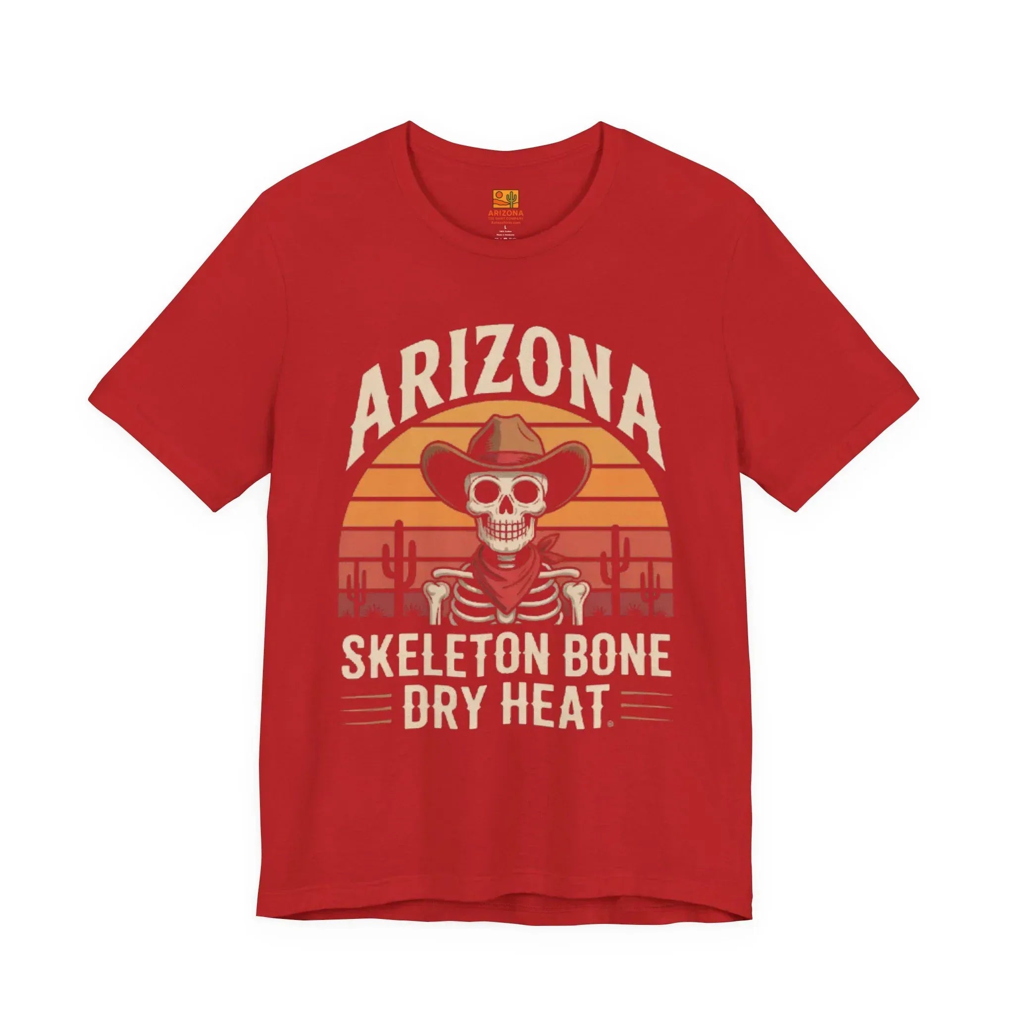 "Skeleton Bone Dry Heat" - Arizona Tee Shirt Company
