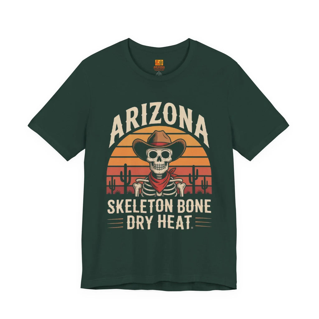 "Skeleton Bone Dry Heat" - Arizona Tee Shirt Company