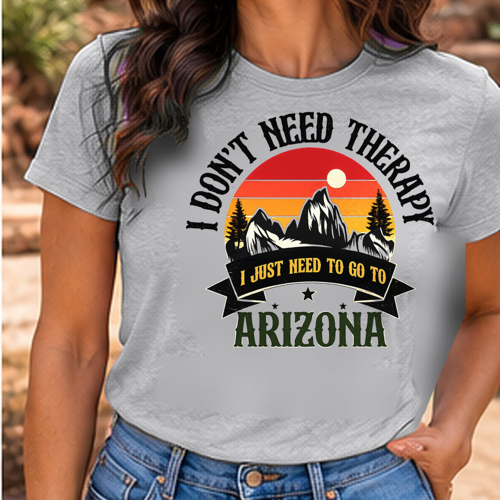 Dont Need Therapy Arizona T-shirt worn by a woman in the Arizona desert