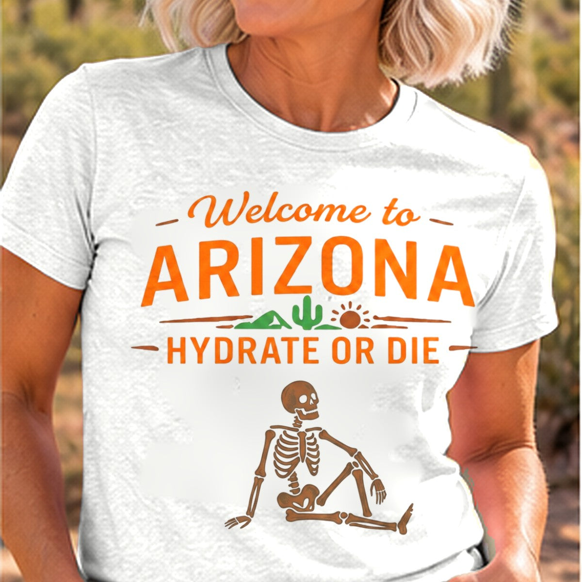 Hydrate or Die Arizona T-shirt worn by a woman in the Arizona desert