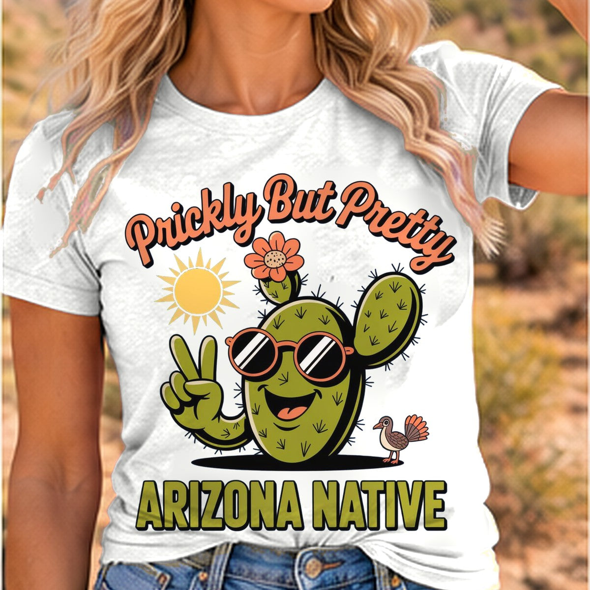 Prickly But Pretty Arizona T-shirt worn by a woman in the Arizona desert